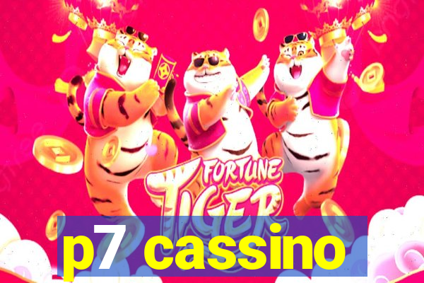 p7 cassino